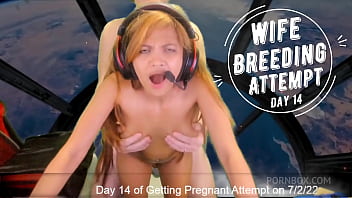 Day 14 Wife Breeding Attempt - SexyGamingCouple